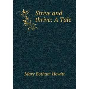  Strive and thrive A Tale Mary Botham Howitt Books