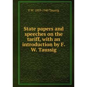  State papers and speeches on the tariff, with an introduction 