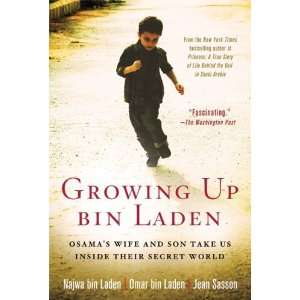  By Najwa bin Laden, Omar bin Laden, Jean Sasson Growing 