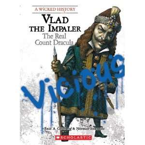  Vlad the Impaler The Real Count Dracula (Wicked History 