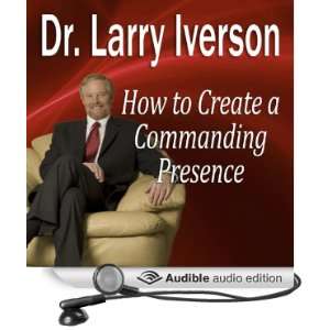   & Persuasively (Audible Audio Edition) Dr. Larry Iverson Books