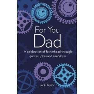  For You Dad Taylor J. Books