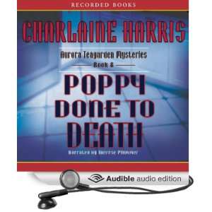  Poppy Done to Death An Aurora Teagarden Mystery, Book 8 