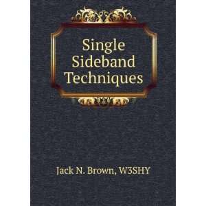 Single Sideband Techniques W3SHY Jack N. Brown  Books