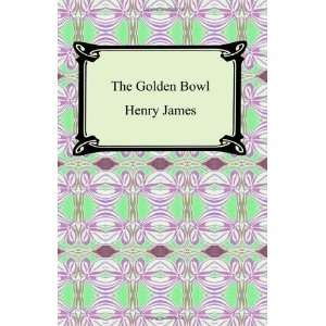  The Golden Bowl [Paperback]: Henry James: Books