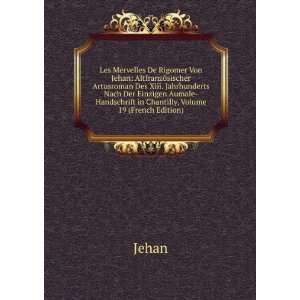    Handschrift in Chantilly, Volume 19 (French Edition) Jehan Books