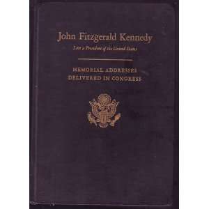  John Fitzgerald Kennedy 1917 1963 Late President of the 