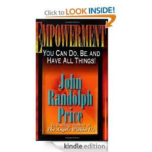   Be, and Have All Things John Randolph Price  Kindle Store