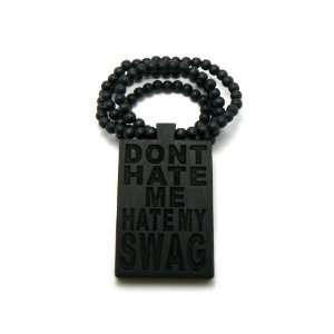  Black Wooden Dont Hate Me Hate My Swag Pendant With a 36 