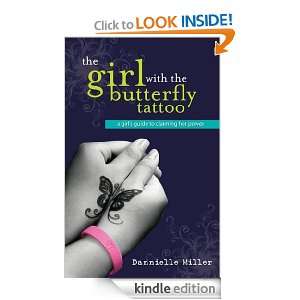 The Girl With The Butterfly Tattoo: Dannielle Miller:  