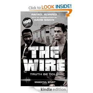 The Wire Truth Be Told David Simon, Rafael Alvarez  