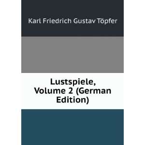   , Volume 2 (German Edition) Karl Friedrich Gustav TÃ¶pfer Books