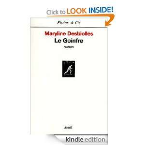 Le Goinfre (Fiction & Cie) (French Edition) Maryline Desbiolles 