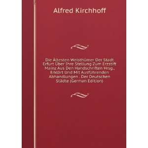   . Der Deutschen StÃ¤dte (German Edition): Alfred Kirchhoff: Books