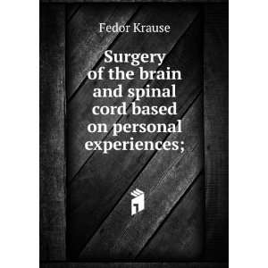   and spinal cord based on personal experiences; Fedor Krause Books