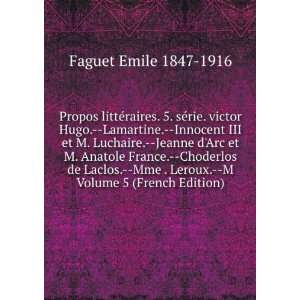   Laclos.  Mme . Leroux.  M Volume 5 (French Edition) Faguet Emile 1847