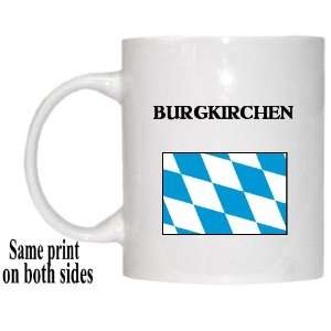 Bavaria (Bayern)   BURGKIRCHEN Mug