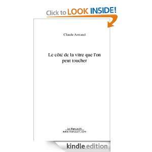 Le côté de la vitre que lon peut toucher (French Edition) Claude 