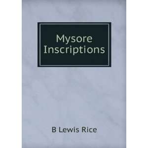  Mysore Inscriptions B Lewis Rice Books
