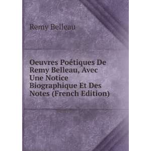  Oeuvres PoÃ©tiques De Remy Belleau, Avec Une Notice 