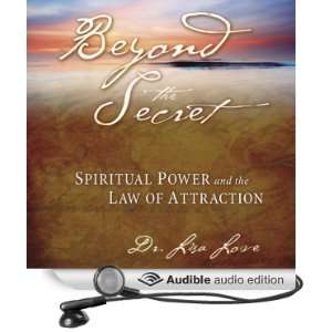  Beyond the Secret: Spiritual Power and the Law of 