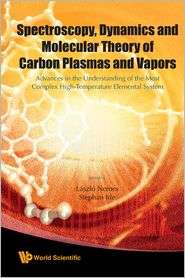 Spectroscopy, Dynamics and Molecular Theory of Carbon Plasmas and 