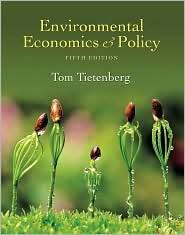 Environmental Economics and Policy, (0321348907), Tom Tietenberg 