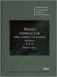 LaFaves Modern Criminal Law: Cases, Comments and Questions 