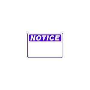  NOTICE (Blank) 10x14 Heavy Duty Plastic Sign: Everything 