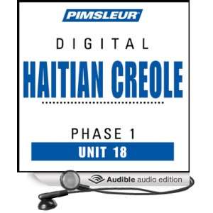 Haitian Creole Phase 1, Unit 18 Learn to Speak and Understand Haitian 
