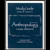 Anthropology  A Global Perspective (Study Guide) (4TH 01)