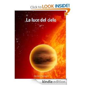 La Luce del cielo (Italian Edition): Daniele Pezzano:  