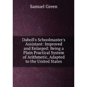 Dabolls Schoolmasters Assistant Improved and Enlarged 