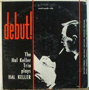 The Hal Keller Trio Debut Sound 602 MONO NICE  