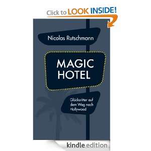 Magic Hotel Glücksritter auf dem Weg nach Hollywood (German Edition 