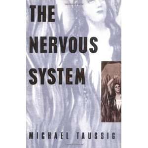  The Nervous System [Paperback] Michael Taussig Books