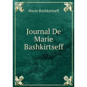 Journal De Marie Bashkirtseff: Marie Bashkirtseff: Books