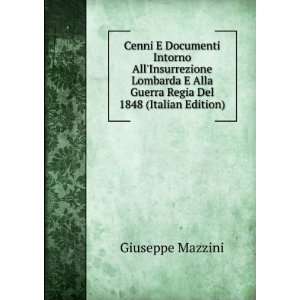   Alla Guerra Regia Del 1848 (Italian Edition): Giuseppe Mazzini: Books