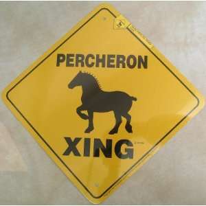  Percheron Draft Horse Xing Sign