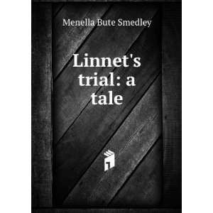  Linnets trial a tale Menella Bute Smedley Books