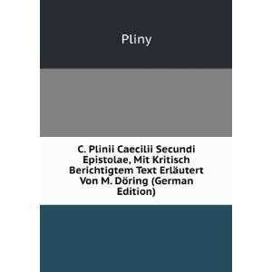   Von C. Gottschlingen (German Edition) (9785877487420): Pliny: Books