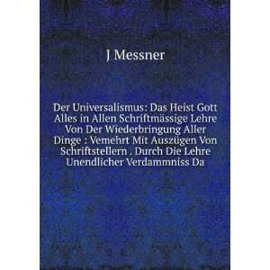   . Durch Die Lehre Unendlicher Verdammniss Da: J Messner: Books