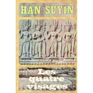 Les quatre visages Suyin Han Books