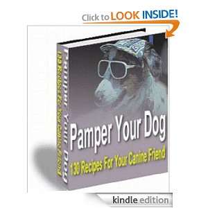 Pamper Your Dog   Gourmet Foods for Your Lovely Dog: Jacky Huang 