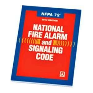 NFPA 72: National Fire Alarm and Signaling Code (2010): National Fire 