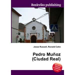    Pedro MuÃ±oz (Ciudad Real) Ronald Cohn Jesse Russell Books