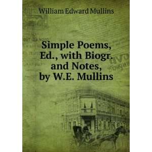  with Biogr. and Notes, by W.E. Mullins: William Edward Mullins: Books