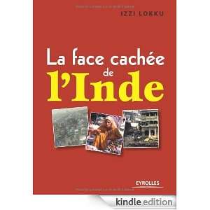 La face cachée de lInde Izzi Lokku, Sabine Rolland  