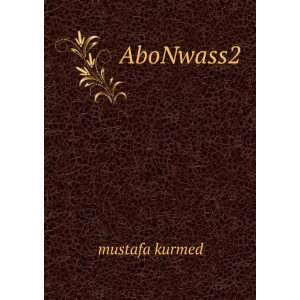  AboNwass2 mustafa kurmed Books