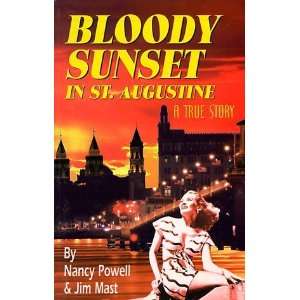    Bloody Sunset in St. Augustine [Paperback]: Nancy Powell: Books